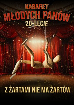 Legnica Wydarzenie Kabaret Kabaret Młodych Panów - nowy program: 20 lecie - Z żartami nie ma żartów