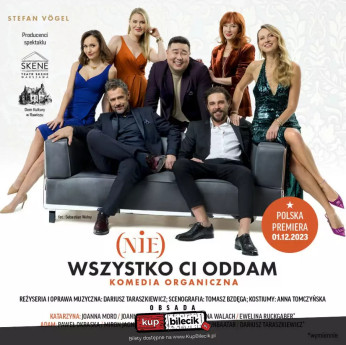 Legnica Wydarzenie Spektakl (Nie) Wszystko Ci oddam