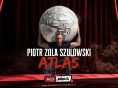 Legnica Wydarzenie Stand-up hypeart.group zaprasza: Piotr Zola Szulowski w programie ATLAS [stand-up]